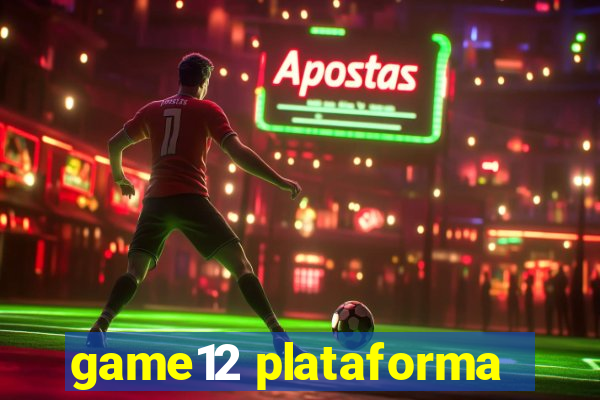 game12 plataforma